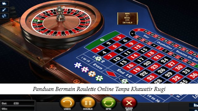 Panduan Bermain Roulette Online Tanpa Khawatir Rugi